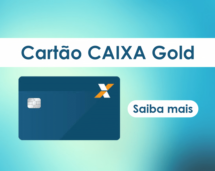 Cartão de crédito Caixa Gold: Como solicitar e usufruir do acúmulo de pontos