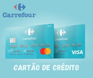 Cartão de crédito Carrefour: Compras em 24x sem juros!