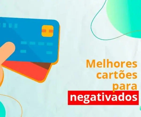 Cartões de crédito sem anuidade para negativados – 4 opções online!